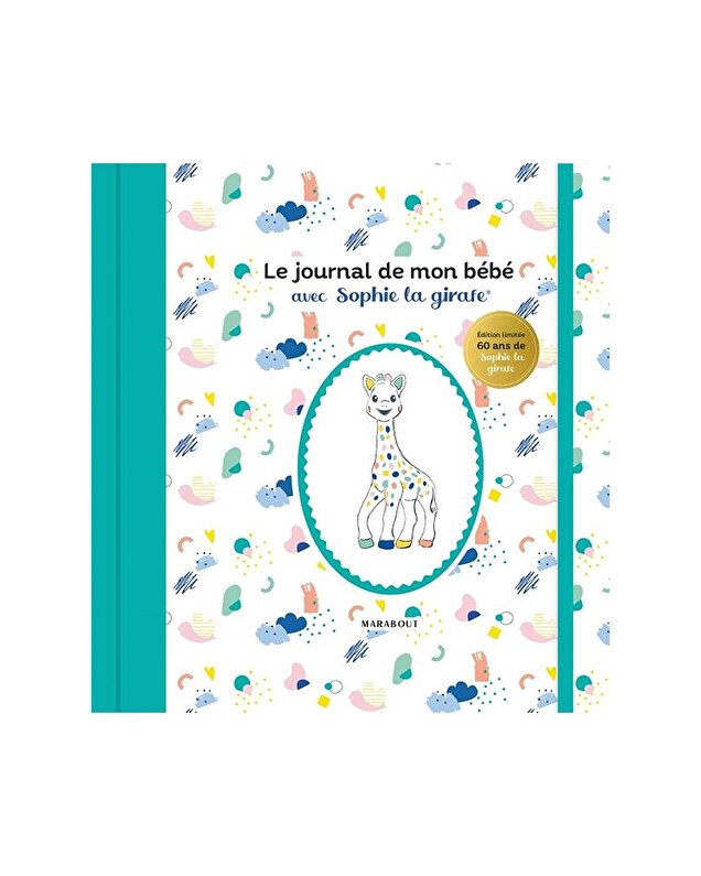 My baby's diary With Sophie the giraffe  Editions Marabout